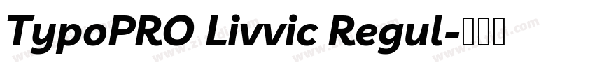 TypoPRO Livvic Regul字体转换